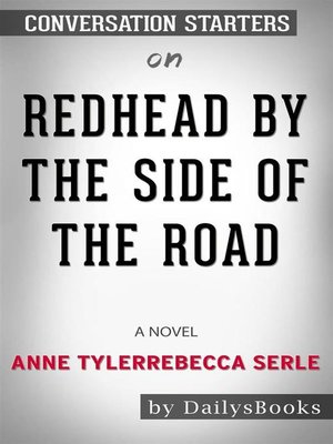 cover image of Redhead by the Side of the Road--A novel by Anne Tyler--Conversation Starters